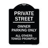 Signmission Private Street Owner Parking All Others Towed Promptly Heavy-Gauge Alum, 24" x 18", BW-1824-23239 A-DES-BW-1824-23239